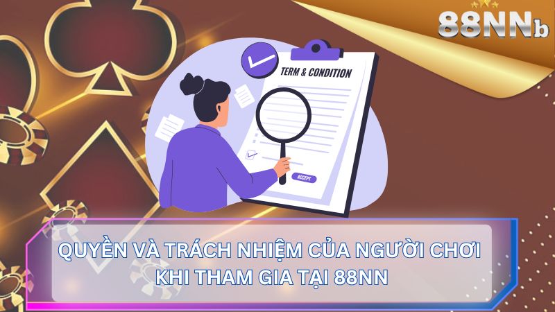Lợi ích khi hiểu rõ điều khoản và điều kiện của 88NN