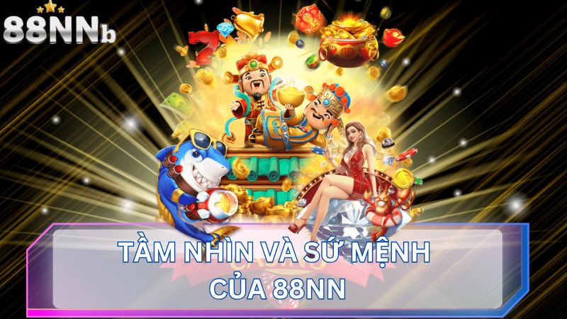 Sứ mệnh của thương hiệu 88NN